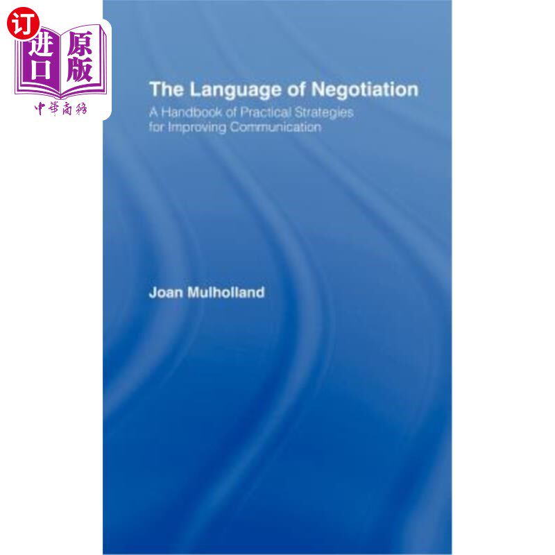 海外直订The Language of Negotiation: A Handbook of Practical Strategies for Improving Co 《谈判的语言:提高沟通的实