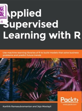 海外直订Applied Supervised Learning with R 应用监督学习与R