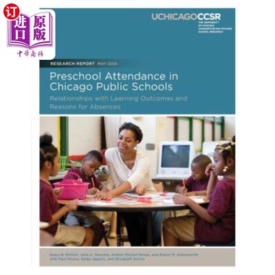 海外直订Preschool Attendance in Chicago Public Schools: Relationships with Learning Outc 芝加哥公立学校的学前出勤率