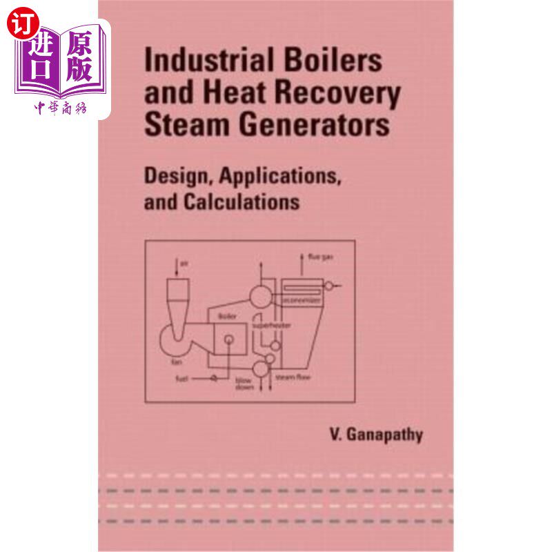 海外直订Industrial Boilers and Heat Recovery Steam Generators: Design, Applications, and 工业锅炉和热回收蒸汽发生器