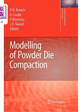 海外直订Modelling of Powder Die Compaction 粉末模具压实的建模