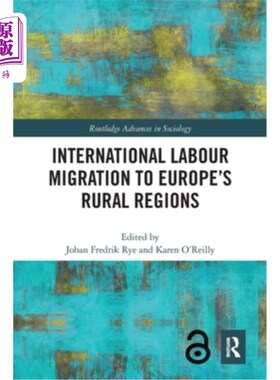 海外直订International Labour Migration to Europe's Rural Regions 国际劳动力向欧洲农村地区的迁移