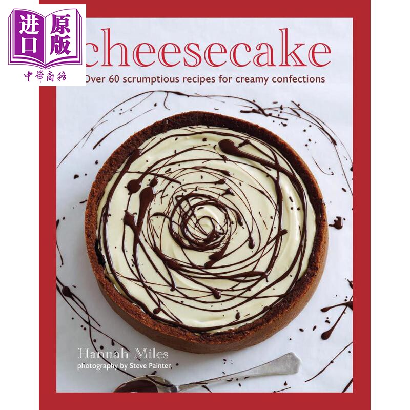 预售 芝士蛋糕 60多种美味奶油甜点食谱 Cheesecake Recipes for Creamy Confections 英文原版 Hannah Miles 糕点师【中商原版】