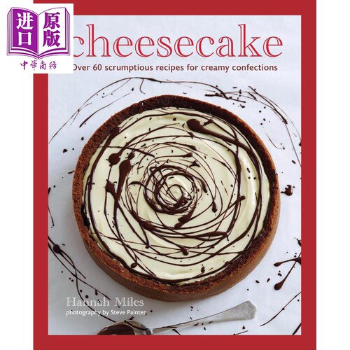 芝士蛋糕 60多种美味奶油甜点食谱 Cheesecake Recipes for Creamy Confections 英文原版 Hannah Miles 糕点师【中商原版】