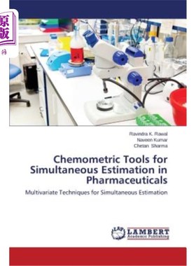 海外直订医药图书Chemometric Tools for Simultaneous Estimation in Pharmaceuticals 化学计量学工具用于药物的同时评估