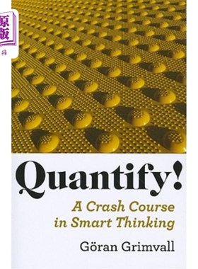 海外直订Quantify!: A Crash Course in Smart Thinking 量化!:聪明思维速成班