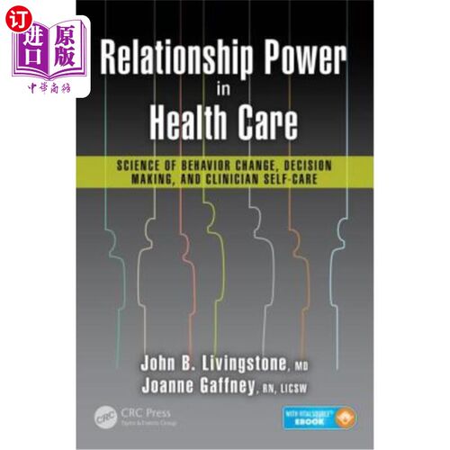 海外直订医药图书Relationship Power in Health Care: Science of Behavior Change, Decision Making,  卫生保健中的关系权