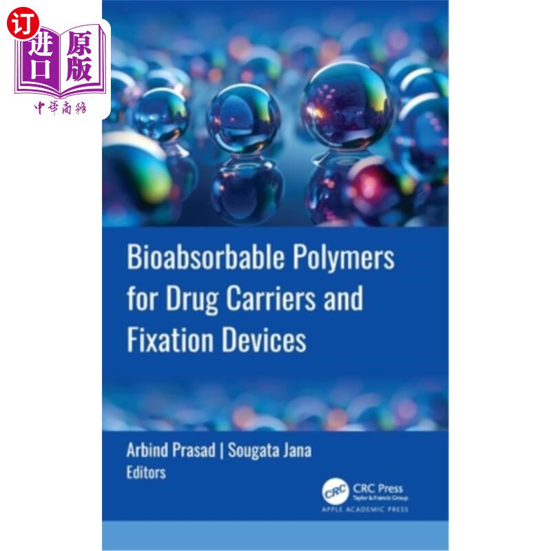 海外直订Bioabsorbable Polymers for Drug Carriers and Fixation Devices 用于药物载体和固定装置的生物可吸收聚合物