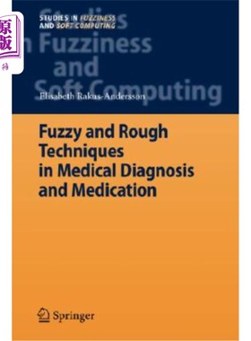 海外直订Fuzzy and Rough Techniques in Medical Diagnosis and Medication 医学诊断与用药中的模糊与粗糙技术