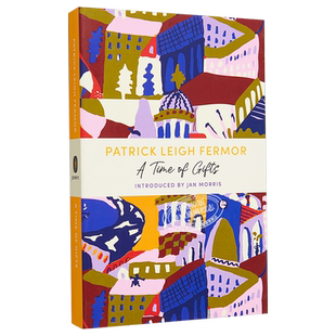 时间的礼物 徒步去君士坦丁堡 英文原版 A Time of Gifts Patrick Leigh Fermor【中商原版】