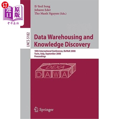 海外直订Data Warehousing and Knowledge Discovery: 10th International Conference, Dawak 2 数据仓库与知识发现:第10届