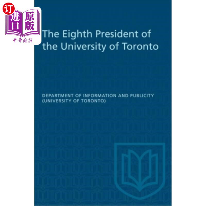 海外直订The Eighth President of the University of Toronto 多伦多大学第八任校长