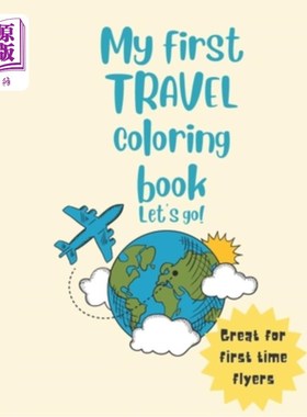 海外直订My first travel coloring book: a great tool for prepping kiddos on traveling on  我的第一本旅行涂色书:一个