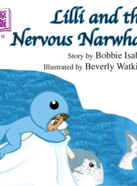 海外直订Lilli and the Nervous Narwhal 莉莉和紧张的独角鲸