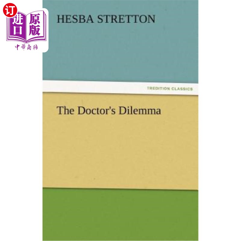 海外直订The Doctor's Dilemma 医生的困境