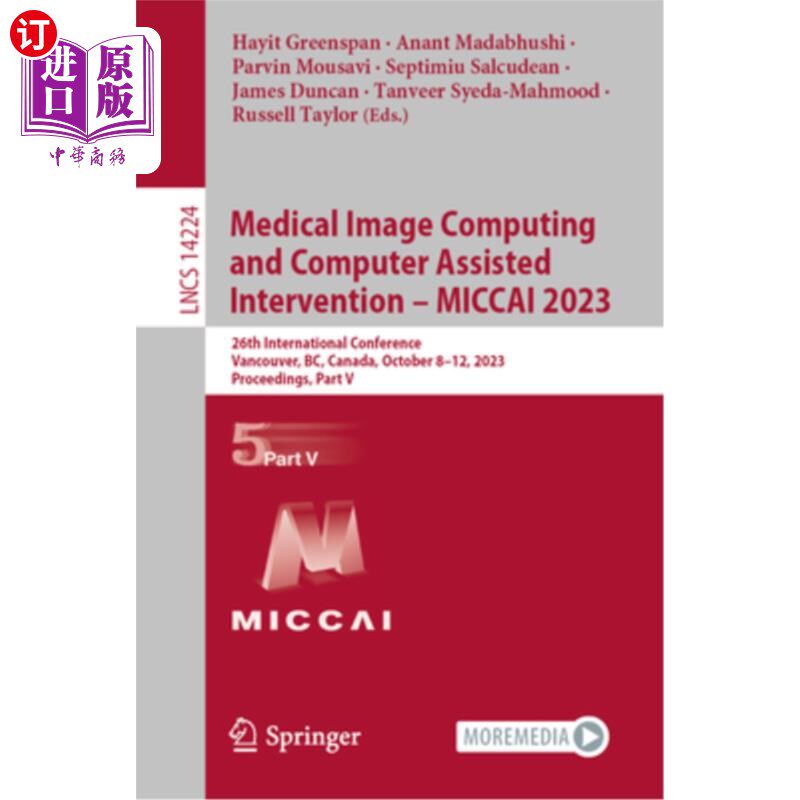 海外直订Medical Image Computing and Computer Assisted Intervention - Miccai 2023: 26th I Medical Im