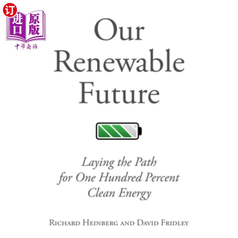 海外直订Our Renewable Future: Laying the Path for One Hundred Percent Clean Energy 我们的可再生能源未来:为100%的清