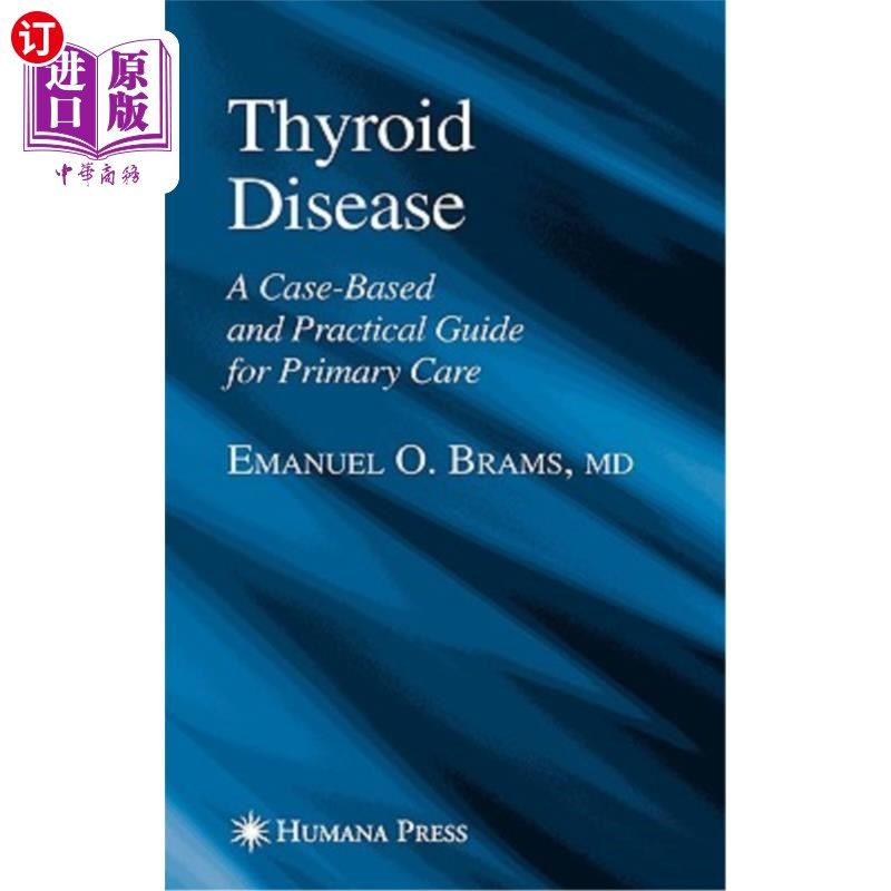 海外直订医药图书Thyroid Disease: A Case-Based and Practical Guide for Primary Care 甲状腺疾病:基于病例的初级保健实