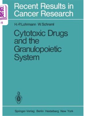 海外直订医药图书Cytotoxic Drugs and the Granulopoietic System 细胞毒性药物与造血系统