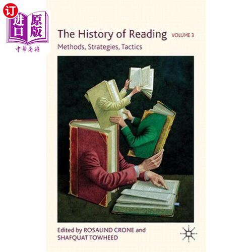 海外直订The History of Reading, Volume 3: Methods, Strategies, Tactics 阅读史，第三卷：方法，策略，策略