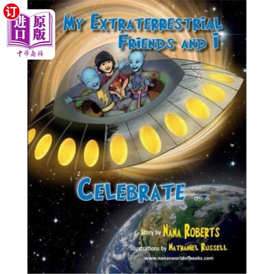 海外直订My Extraterrestrial Friends and I Celebrate 我和外星朋友庆祝