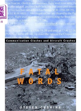 海外直订Fatal Words: Communication Clashes and Aircraft Crashes 致命词汇：通讯冲突和飞机坠毁