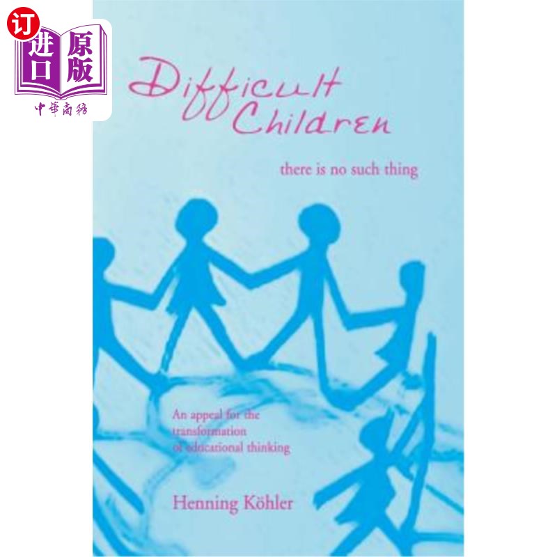 海外直订Difficult Children: There Is No Such Thing 难相处的孩子:没有这样的东西