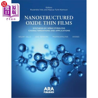 海外直订Nanostructured Oxide Thin Films Synthesized by Spray Pyrolysis.: Characterizatio 喷雾热解法制备纳米结构氧化