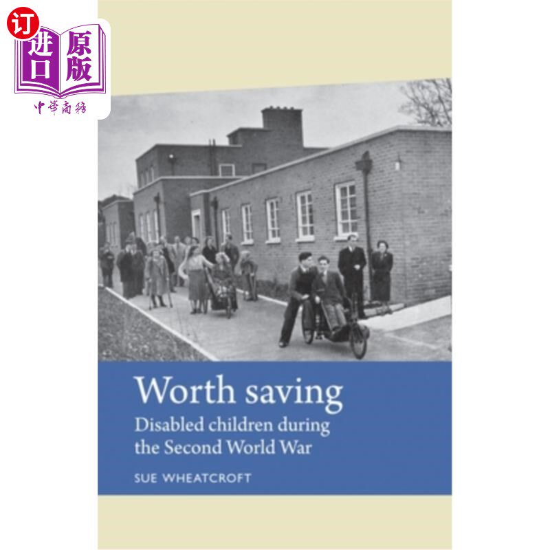 海外直订Worth Saving CB: Disabled Children During the Second World War 值得拯救CB:第二次世界大战期间的残疾儿童
