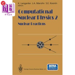 海外直订Computational Nuclear Physics 2: Nuclear Reactions 计算核物理2：核反应