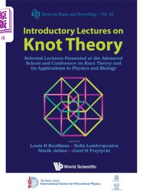 海外直订Introductory Lectures on Knot Theory: Selected Lectures Presented at the Advance 结理论导论：结理论及其在物
