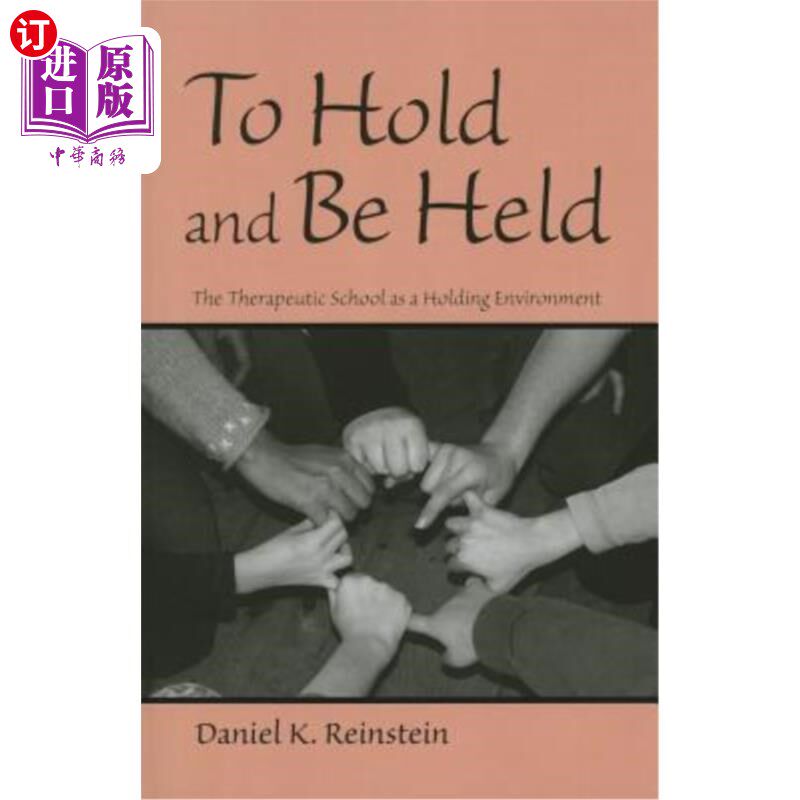 海外直订To Hold and Be Held: The Therapeutic School as a Holding Environment 举办与被举办：作为举办环境的治疗学校