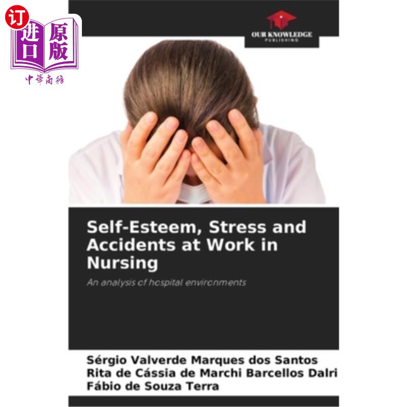 海外直订医药图书Self-Esteem, Stress and Accidents at Work in Nursing 护理工作中的自尊、压力和事故