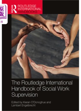 海外直订The Routledge International Handbook of Social Work Supervision 劳特利奇国际社会工作监督手册