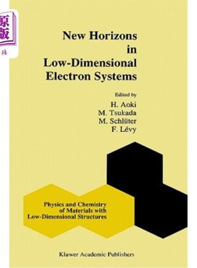 海外直订New Horizons in Low-Dimensional Electron Systems: A Festschrift in Honour of Pro 低维电子系统的新视野：纪念