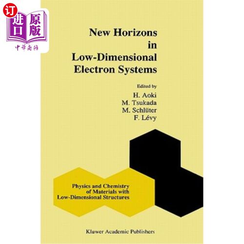 海外直订New Horizons in Low-Dimensional Electron Systems: A Festschrift in Honour of Pro 低维电子系统的新视野：纪念