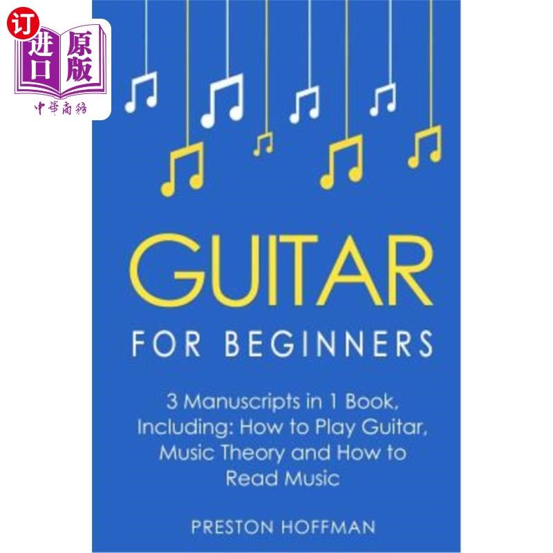 海外直订Guitar for Beginners: Bundle - The Only 3 Books You Need to Learn Guitar Lessons 吉他初学者:捆绑-唯一的3本