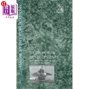 海外直订Hydropower Developments: New Projects, Rehabilitation, and Power Recovery 水电开发:新项目，恢复和电力恢复