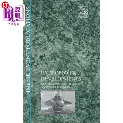 海外直订Hydropower Developments: New Projects, Rehabilitation, and Power Recovery 水电开发:新项目，恢复和电力恢复