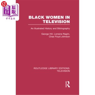 黑人女性 Television History Illustrated and 海外直订Black 历史与参考文献 Women 电视中 Bibliography