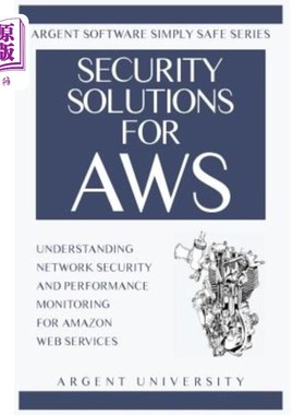海外直订Security Solutions for Aws: Understanding Network Security and Performance Monit AWS的安全解决方案