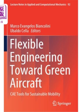 海外直订Flexible Engineering Toward Green Aircraft: Cae Tools for Sustainable Mobility 面向绿色飞机的柔性工程:可持