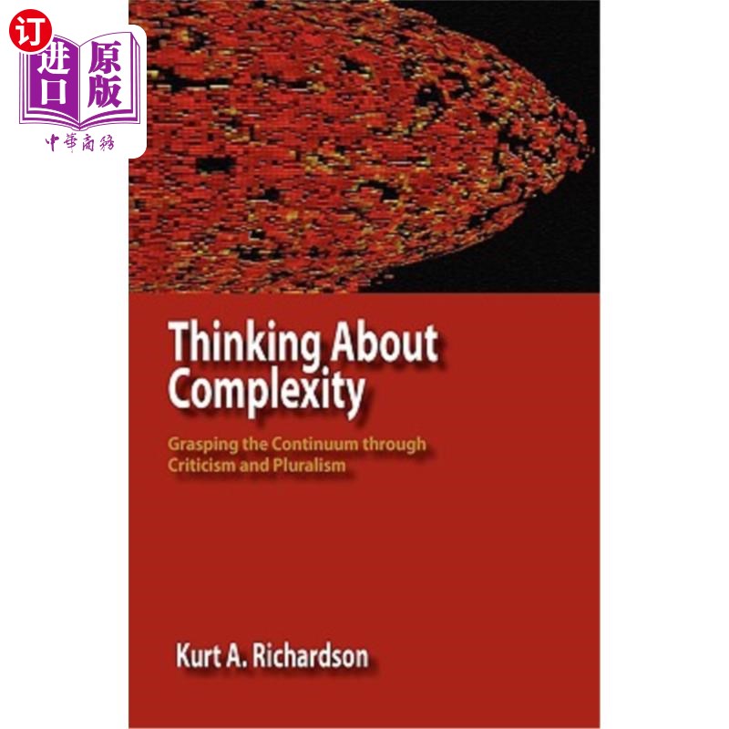 海外直订Thinking about Complexity: Grasping the Continuum Through Criticism and Pluralis 思考复杂性:通过批评和多元