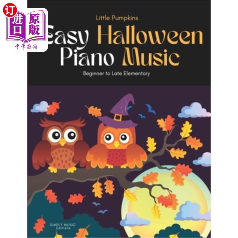 海外直订Little Pumpkins: Easy Halloween Piano Music 小南瓜:简单的万圣节钢琴音乐