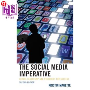 海外直订The Social Media Imperative: School Leadership and Strategies for Success, 2nd E 《社交媒体的必要性：学校领导力