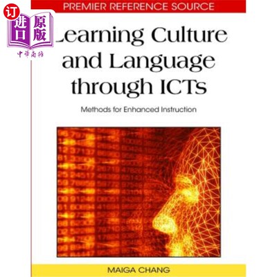 海外直订Learning Culture and Language through ICTs: Methods for Enhanced Instruction 通过信息通信技术学习文化和语言