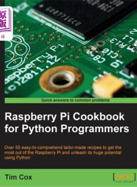 海外直订Raspberry Pi Cookbook for Python Programmers 面向Python程序员的覆盆子Pi食谱