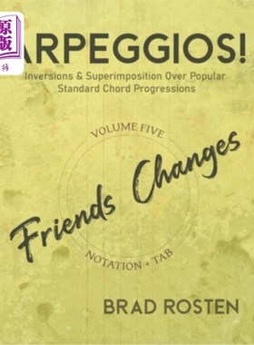 海外直订Arpeggios!: Inversions And Superimposition Over Popular Standard Chord Progressi 琶音！：流行标准和弦进行中