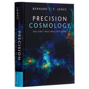 Precision Cosmology 英文原版 精确宇宙学：前500万年(2017年度杰出学术奖获得者) Bernard J. T. Jones【中商原版】