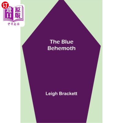 海外直订The Blue Behemoth 蓝色的巨兽